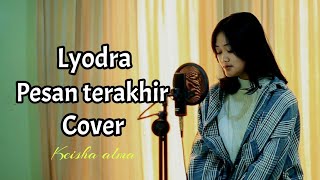 Lyodra ginting - pesan terakhir - keisha alma cover