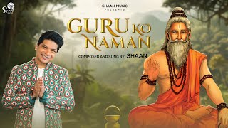 Guru Ko Naman | Official Video | Shaan | New Song 2023