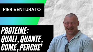 PROTEINE : QUALI ASSUMERE, COME, QUANTE E PERCHE'