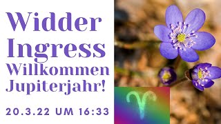 Widder Ingress ~ Willkommen Jupiter Jahr!