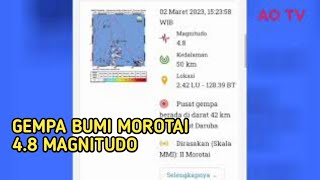 Gempa bumi 4.8 Magnitudo hari ini guncang Morotai 2/3/2023