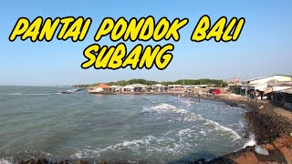 PANTAI PONDOK BALI KABUPATEN SUBANG SAAT INI