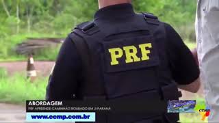 ABORDAGEM PRF APREENDE CAMINHÃO ROUBADO EM JI PARANÁ