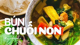 Bún chuối non | Nấu bún om chuối chay | Bún chay om chuối đậu | Bún chay | Món chay | Gian bếp nhỏ