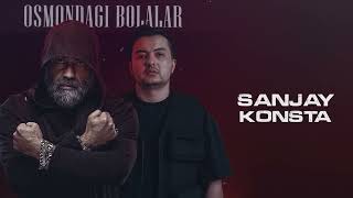 Konsta & SanJay - Osmondagi bolalar (AUDIO)