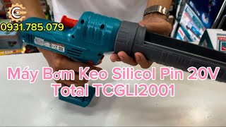 Máy Bơm Keo Silicol Pin 20V Total TCGLI2001| 20V Cordless Caulking Gun| Công Cụ Máy Móc