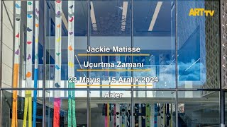 Jackie Matisse | Uçurtma Zamanı | Arter