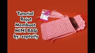 Tutorial Membuat Mini Bag Rajut Motif V By : zeptaify