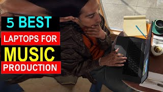 Best Laptops For Music Production in 2025 - Top 5 Laptops For Music Production { Reviews }