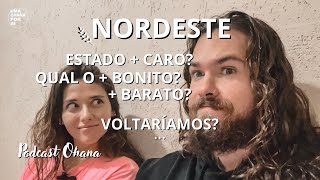 VIAJAMOS POR TODO O NORDESTE E ESSA FOI A NOSSA OPINIÃO SOBRE TUDO! - Podcast Ohana - Ep. 4