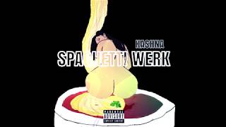 Kashna - "Spaghetti Werk"