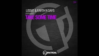 Lissat & Earth N Days - Take Some Time (Original Mix)