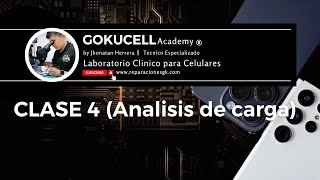 clase 4 aprender a reparar celulares desde cero (analisis de carga)