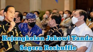 Kejengkelan Jokowi Tanda Segera Reshuffle