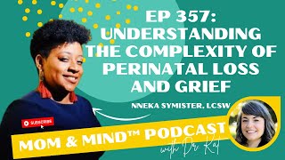 357: Understanding the Complexity of Perinatal Loss and Grief