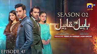 Habil Aur Qabil Season 02 Episode 47 | Drama Review | Har Pal Geo | Dramaz ARL