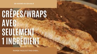 CRÊPES/WRAPS AVEC SEULEMENT 1 INGRÉDIENT👀N°60