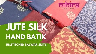 Batik suits || Jute silk original hand batik unstitched salwar suits