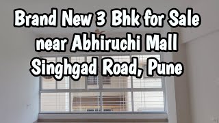 New Brand 3 bhk for sale at singhgad road, near Abhiruchi Mall, Pune