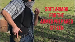 Soft Armor for the Armed Prepared Citzen