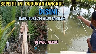 KEDUDUKAN untuk nangkul ikan || branjang ikan || nangkul ikan