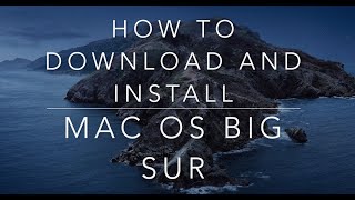 How to Download and Install MacOS Big Sur