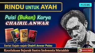 RINDU UNTUK AYAH | Bukan Puisi Chairil Anwar