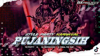 DJ PUJANINGSIH | STYLE PARTY KARNAVAL NGUK-NGUK | VIRAL TERBARU | DX PROJECT