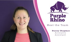 Purple Rhino - Meet the Team (Stacey Chapman, Accounts Assistant)