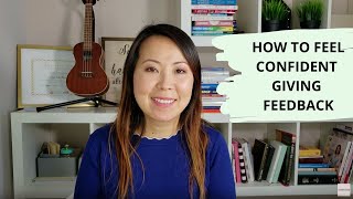 How to feel confident giving feedback