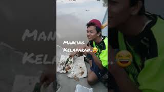 mancing sampek kelaparan #mancing mania mantap #shorts