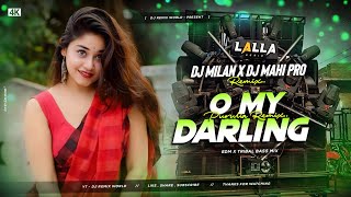 O My Darling (Purulia Remix) Edm X Tribal Bass Mix - / DJ Milan X DJ Mahi Pro