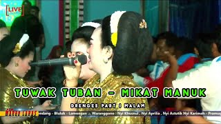 Tuwak Tuban - Mikat Manuk | Margo Laras Drenges part 1 malam