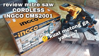 Review dan test CORDLESS mitre saw INGCO CMS2001