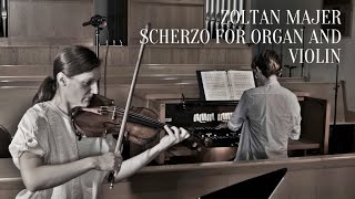 ZOLTAN MAJER: SCHERZO for organ and violin,played by ORSI SZALADOS & BALAZS BARNKOPF-World premier