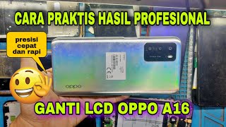 Cara Praktis Ganti Lcd Oppo A16 Agar Hasil Presisi, Rapi, dan Profesional.