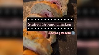 Stuffed Ground Chicken || Pollo Molido Relleno