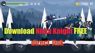 Download Ninja Knight FREE Updated 2019 direct link.