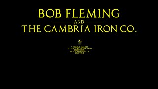 Bob Fleming and The Cambria Iron Co. Video Release Party Promo