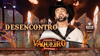 DESENCONTRO - Edyr Vaqueiro (Segredo do Vaqueiro)