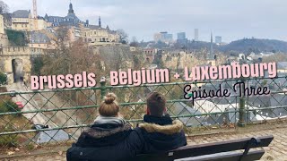 Brussels and Luxembourg