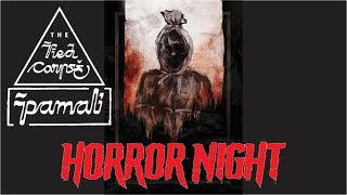 Horror Night | The Tied Corpse | " Νεκροτομος εν υπηρεσια!