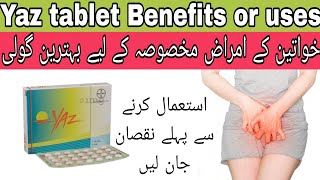 Yaz Tablets uses in urdu | yaz tablets ka estemal dekhye used side effect contraindication urdu