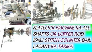 how to fix flatlock machine All shaft and lopper rod ismli stitch counter dail install settings