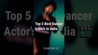 Top 5 Best Dancer Actors In India #shorts #viralshorts #bestdancer