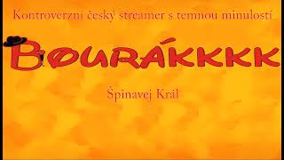 Bourákkkk  - Špinavej král