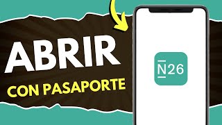 Cómo Abrir N26 con Pasaporte (¡en 90 segundos!)