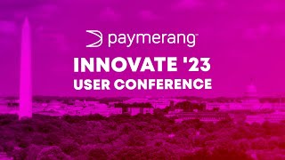 Paymerang Recaps 'Innovate '23 User Conference in Washington DC