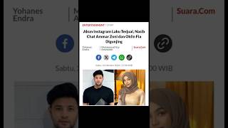 AKUN INSTAGRAM LAKU TERJUAL NASIB CHAT AMMAR ZONI DAN OKLIN FIA DIGUNJING #shorts