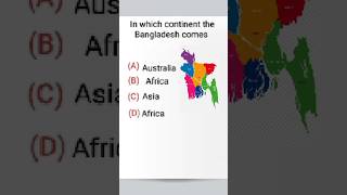 In which continent the Bangladesh comes #gk #map